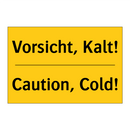 Vorsicht, Kalt! - Caution, Cold!