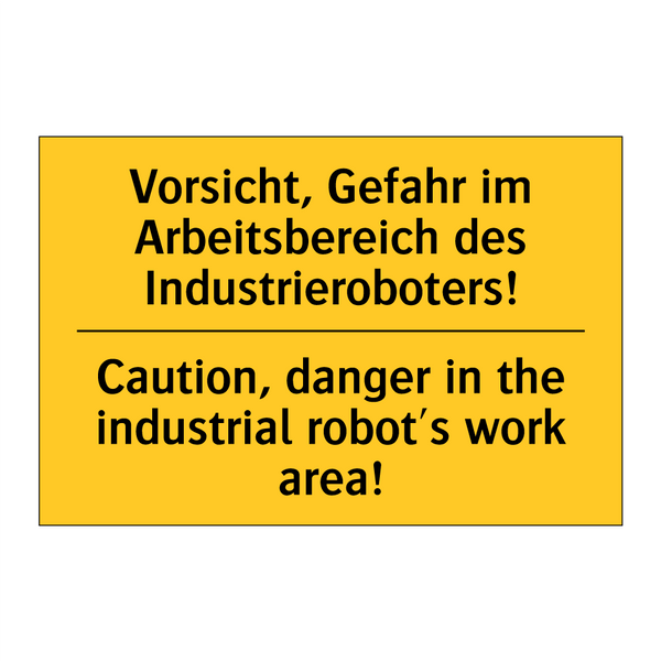 Vorsicht, Gefahr im Arbeitsbereich /.../ - Caution, danger in the industrial /.../