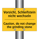 Vorsicht, Schleifstein nicht wechseln/.../ - Caution, do not change the grinding /.../