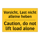Vorsicht, Last nicht alleine heben/.../ - Caution, do not lift load alone/.../