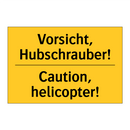 Vorsicht, Hubschrauber! - Caution, helicopter!
