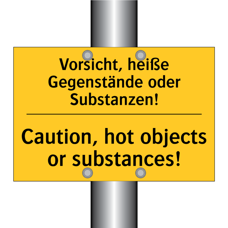 Vorsicht, heiße Gegenstände oder /.../ - Caution, hot objects or substances!/.../