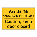Vorsicht, Tür geschlossen halten/.../ - Caution, keep door closed