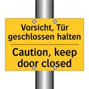 Vorsicht, Tür geschlossen halten/.../ - Caution, keep door closed