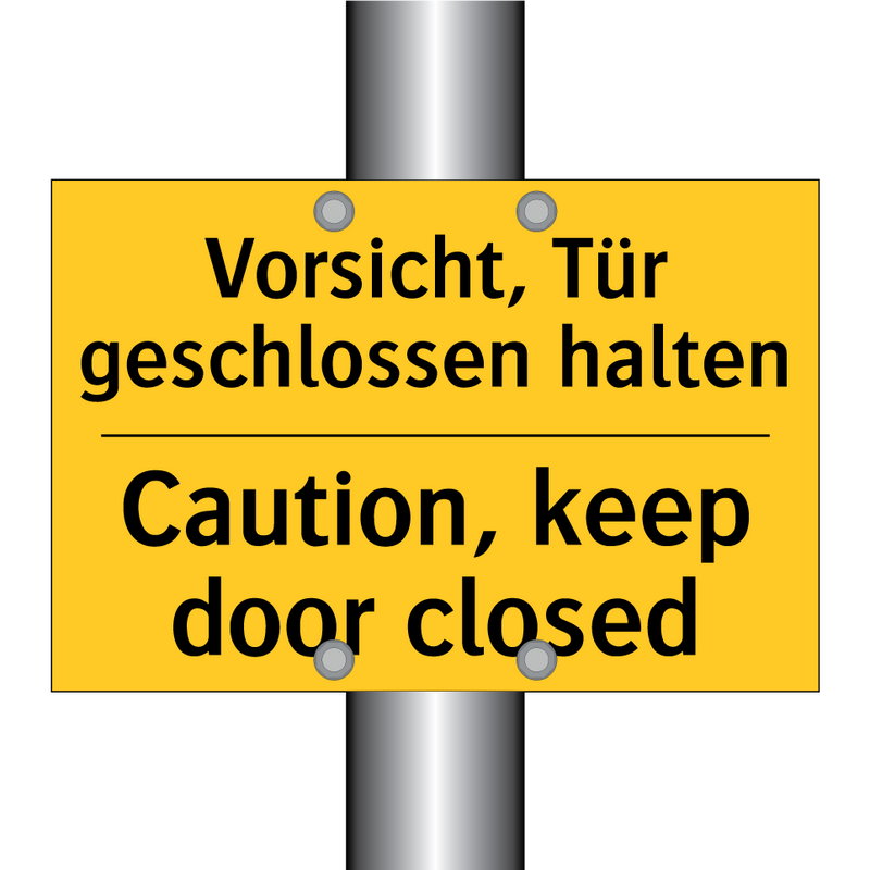Vorsicht, Tür geschlossen halten/.../ - Caution, keep door closed