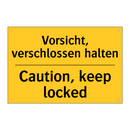 Vorsicht, verschlossen halten - Caution, keep locked