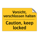 Vorsicht, verschlossen halten - Caution, keep locked