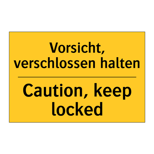 Vorsicht, verschlossen halten - Caution, keep locked