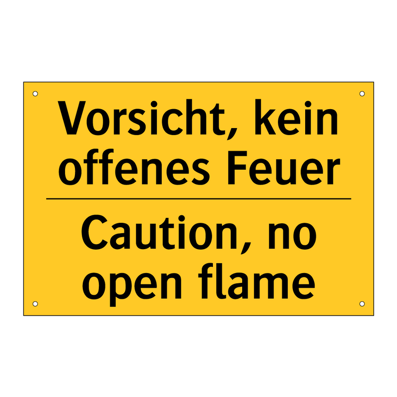 Vorsicht, kein offenes Feuer - Caution, no open flame