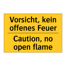 Vorsicht, kein offenes Feuer - Caution, no open flame
