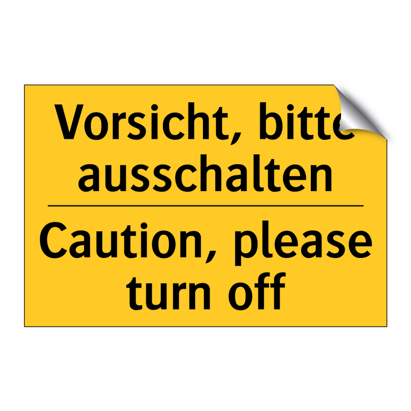 Vorsicht, bitte ausschalten - Caution, please turn off
