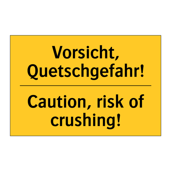 Vorsicht, Quetschgefahr! - Caution, risk of crushing!