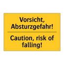 Vorsicht, Absturzgefahr! - Caution, risk of falling!