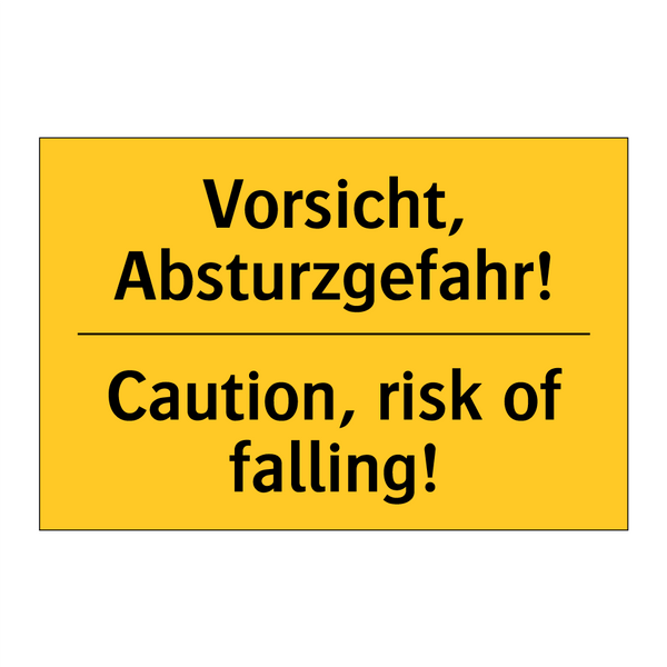 Vorsicht, Absturzgefahr! - Caution, risk of falling!