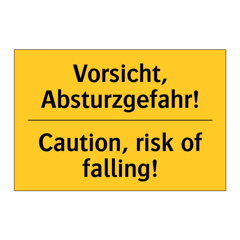 Vorsicht, Absturzgefahr! - Caution, risk of falling!