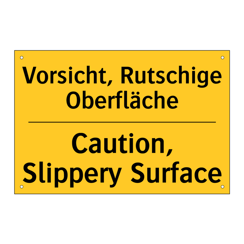 Vorsicht, Rutschige Oberfläche - Caution, Slippery Surface