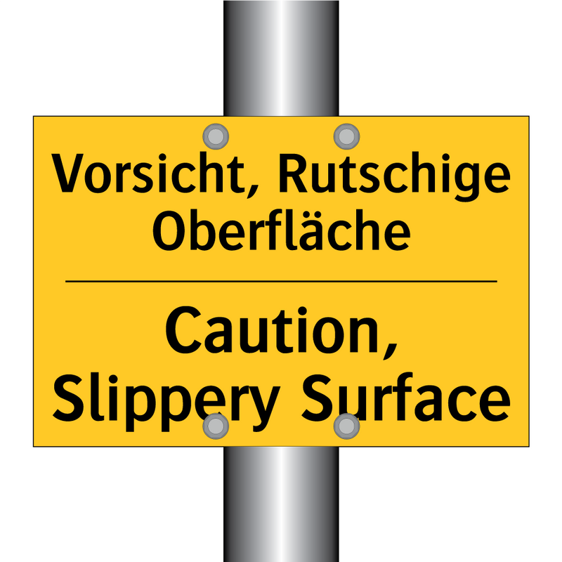 Vorsicht, Rutschige Oberfläche - Caution, Slippery Surface