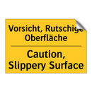 Vorsicht, Rutschige Oberfläche - Caution, Slippery Surface