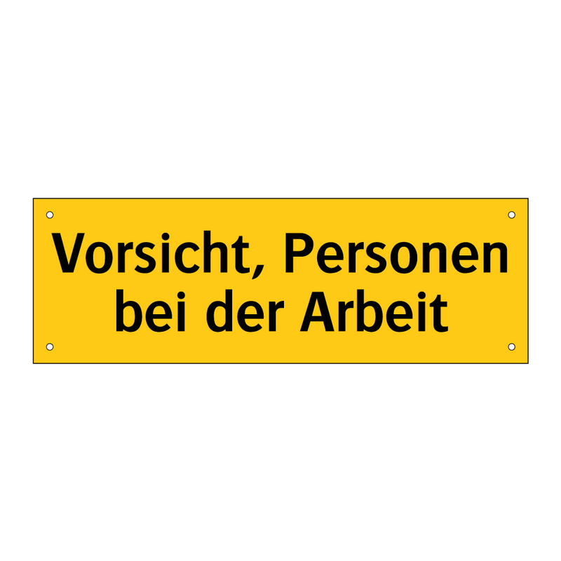 Vorsicht, Personen bei der Arbeit