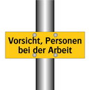 Vorsicht, Personen bei der Arbeit