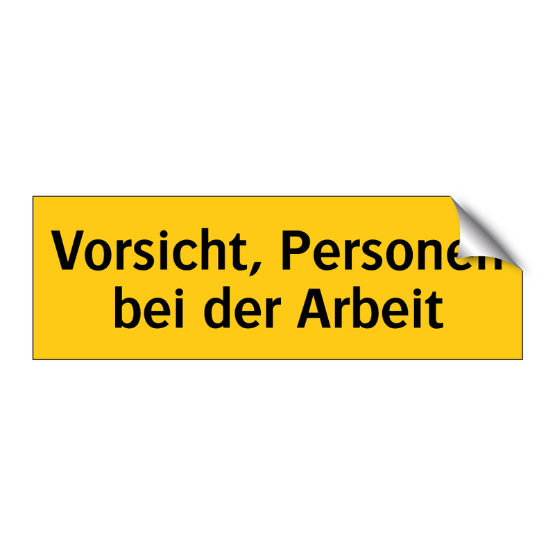 Vorsicht, Personen bei der Arbeit