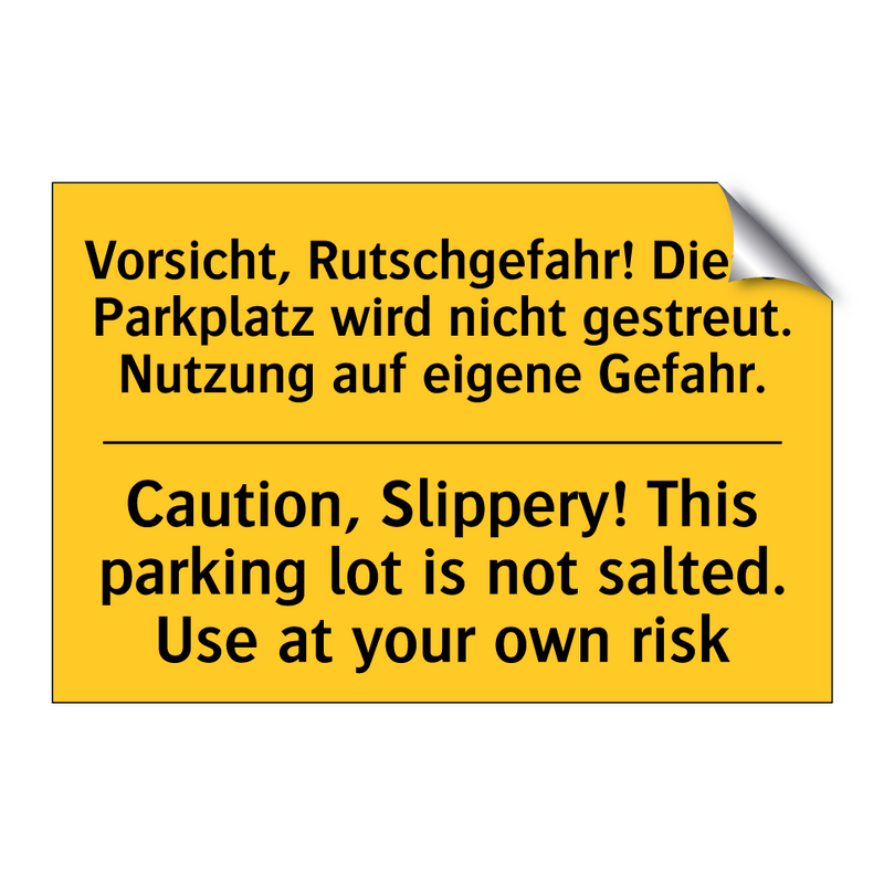 Vorsicht, Rutschgefahr! Dieser /.../ - Caution, Slippery! This parking /.../