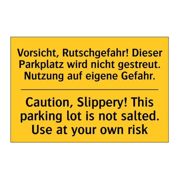 Vorsicht, Rutschgefahr! Dieser /.../ - Caution, Slippery! This parking /.../
