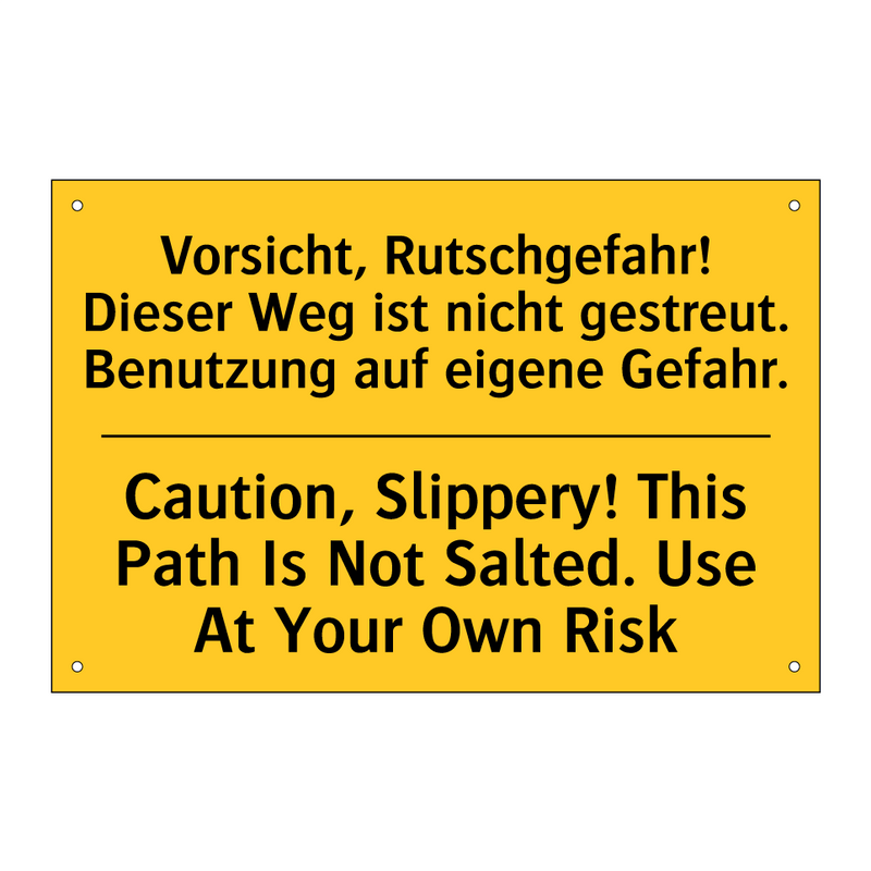 Vorsicht, Rutschgefahr! Dieser /.../ - Caution, Slippery! This Path Is /.../