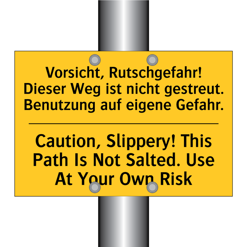 Vorsicht, Rutschgefahr! Dieser /.../ - Caution, Slippery! This Path Is /.../