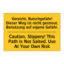 Vorsicht, Rutschgefahr! Dieser /.../ - Caution, Slippery! This Path Is /.../