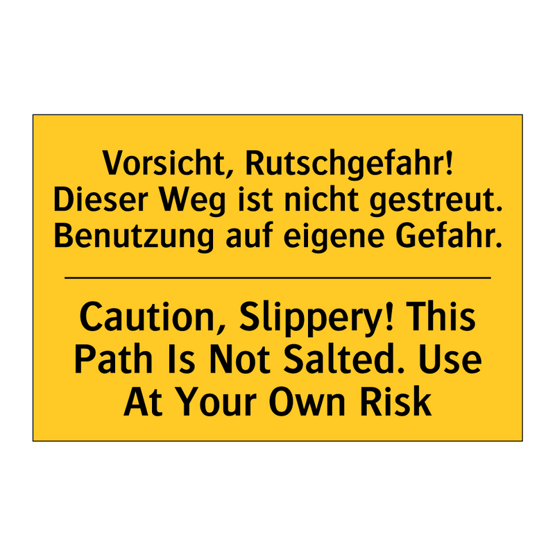 Vorsicht, Rutschgefahr! Dieser /.../ - Caution, Slippery! This Path Is /.../