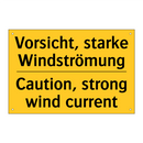 Vorsicht, starke Windströmung - Caution, strong wind current