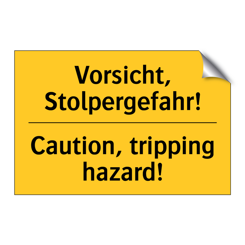 Vorsicht, Stolpergefahr! - Caution, tripping hazard!