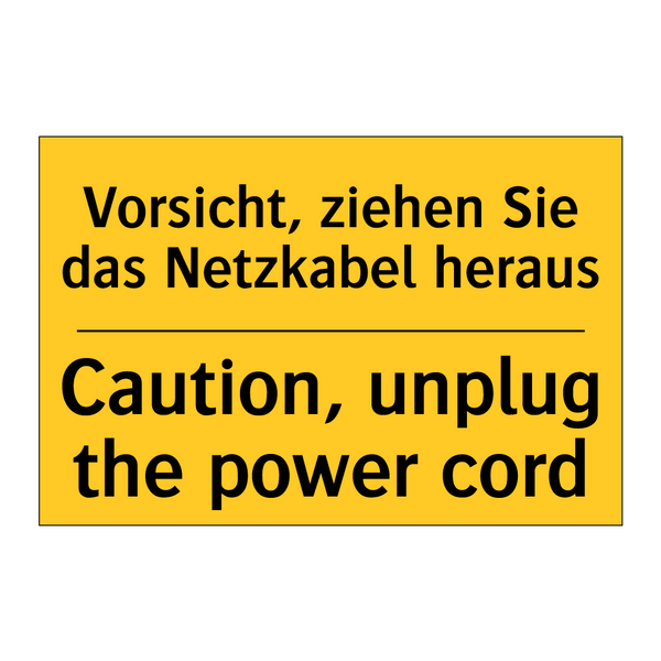 Vorsicht, ziehen Sie das Netzkabel /.../ - Caution, unplug the power cord