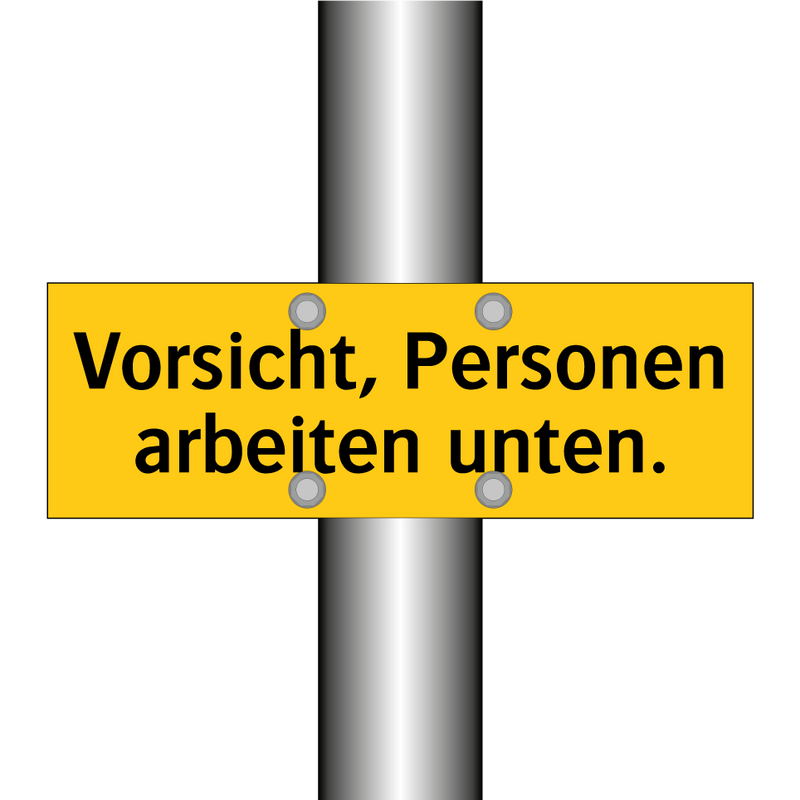 Vorsicht, Personen arbeiten unten.