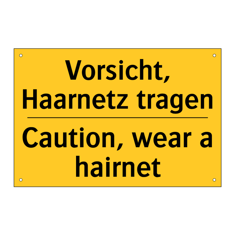 Vorsicht, Haarnetz tragen - Caution, wear a hairnet