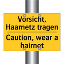 Vorsicht, Haarnetz tragen - Caution, wear a hairnet
