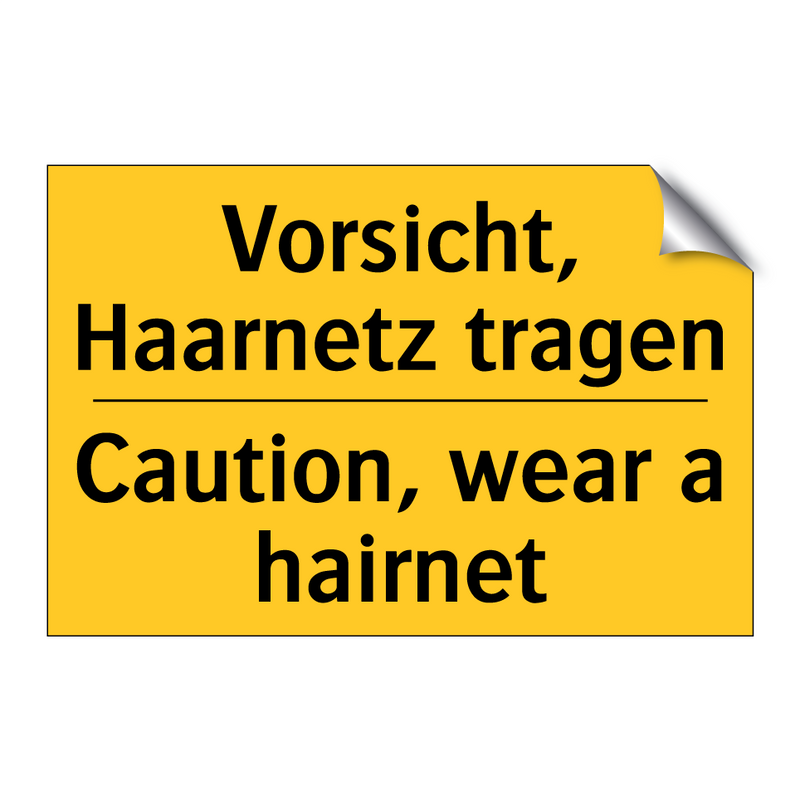 Vorsicht, Haarnetz tragen - Caution, wear a hairnet