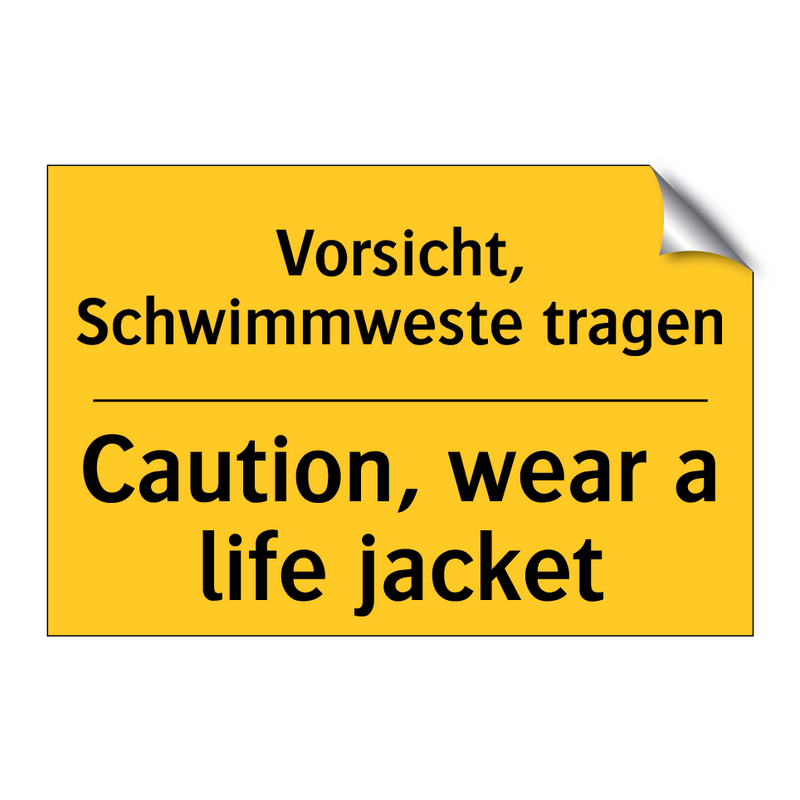 Vorsicht, Schwimmweste tragen - Caution, wear a life jacket
