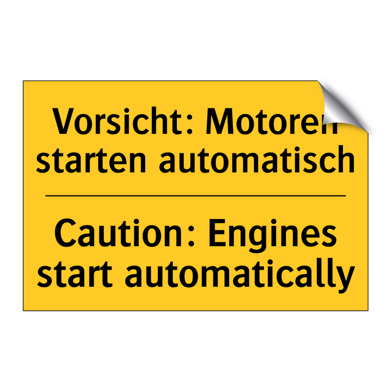 Vorsicht: Motoren starten automatisch/.../ - Caution: Engines start automatically/.../