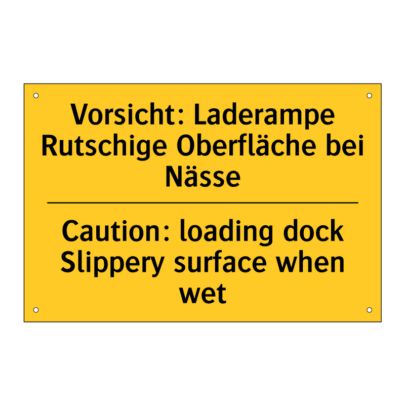 Vorsicht: Laderampe Rutschige /.../ - Caution: loading dock Slippery /.../