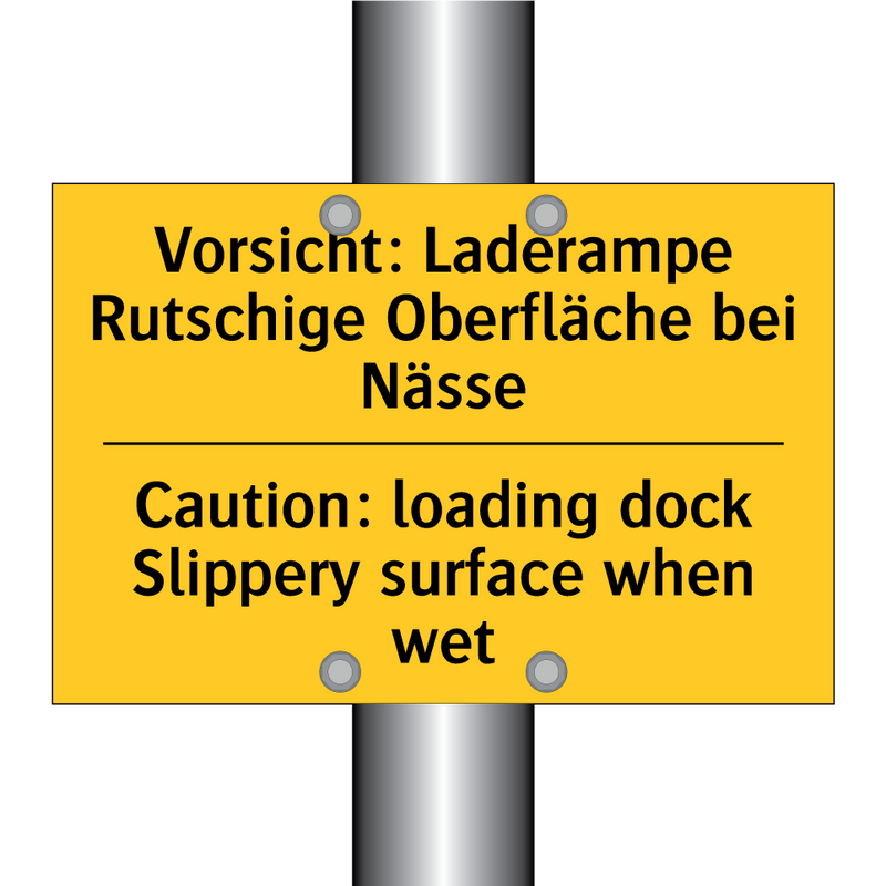 Vorsicht: Laderampe Rutschige /.../ - Caution: loading dock Slippery /.../