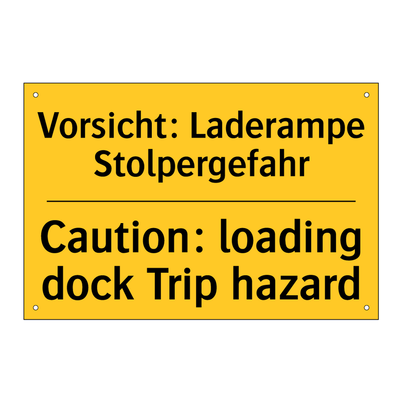 Vorsicht: Laderampe Stolpergefahr/.../ - Caution: loading dock Trip hazard/.../