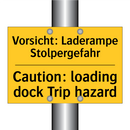 Vorsicht: Laderampe Stolpergefahr/.../ - Caution: loading dock Trip hazard/.../