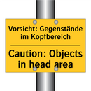 Vorsicht: Gegenstände im Kopfbereich/.../ - Caution: Objects in head area