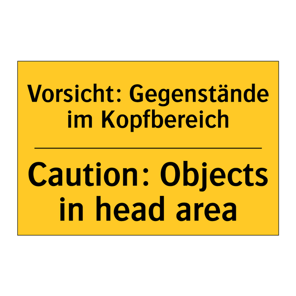 Vorsicht: Gegenstände im Kopfbereich/.../ - Caution: Objects in head area
