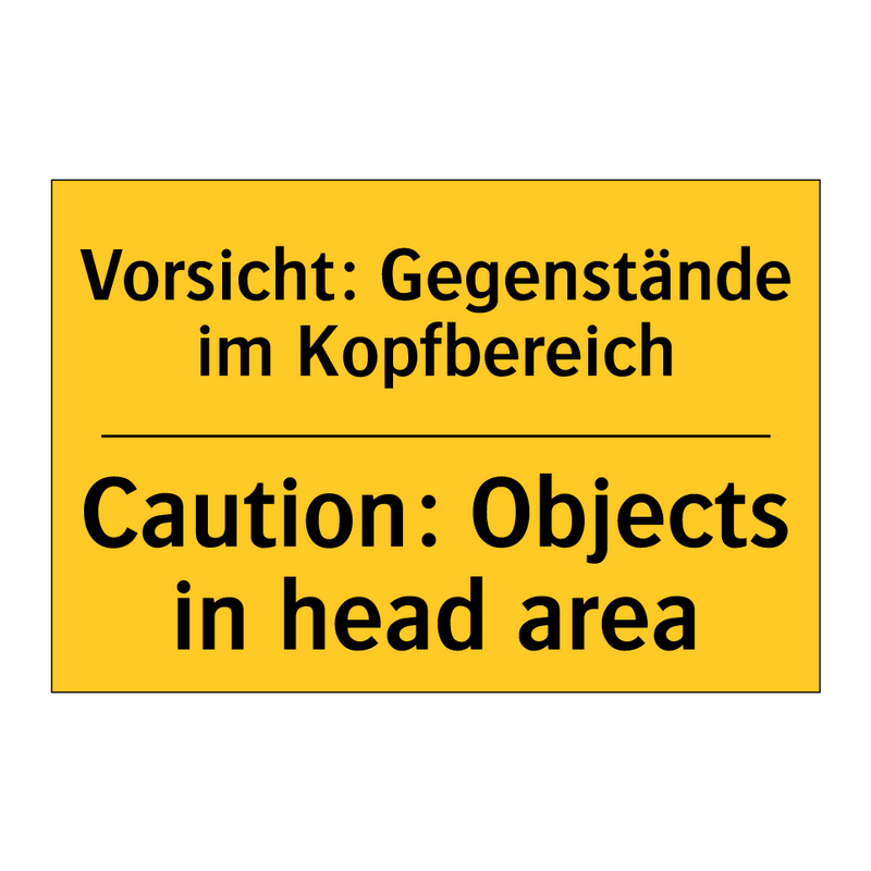 Vorsicht: Gegenstände im Kopfbereich/.../ - Caution: Objects in head area