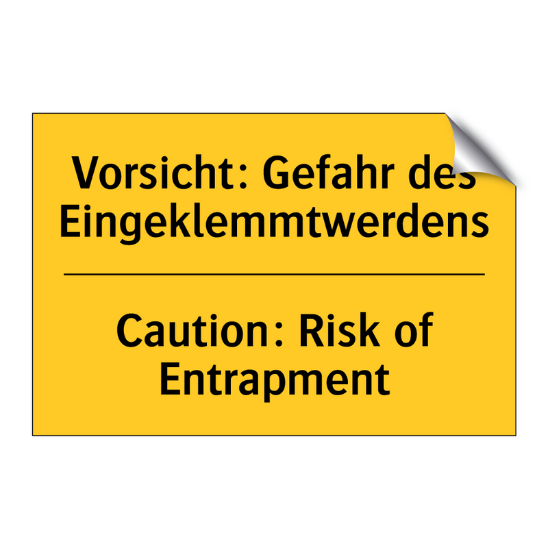 Vorsicht: Gefahr des Eingeklemmtwerdens/.../ - Caution: Risk of Entrapment