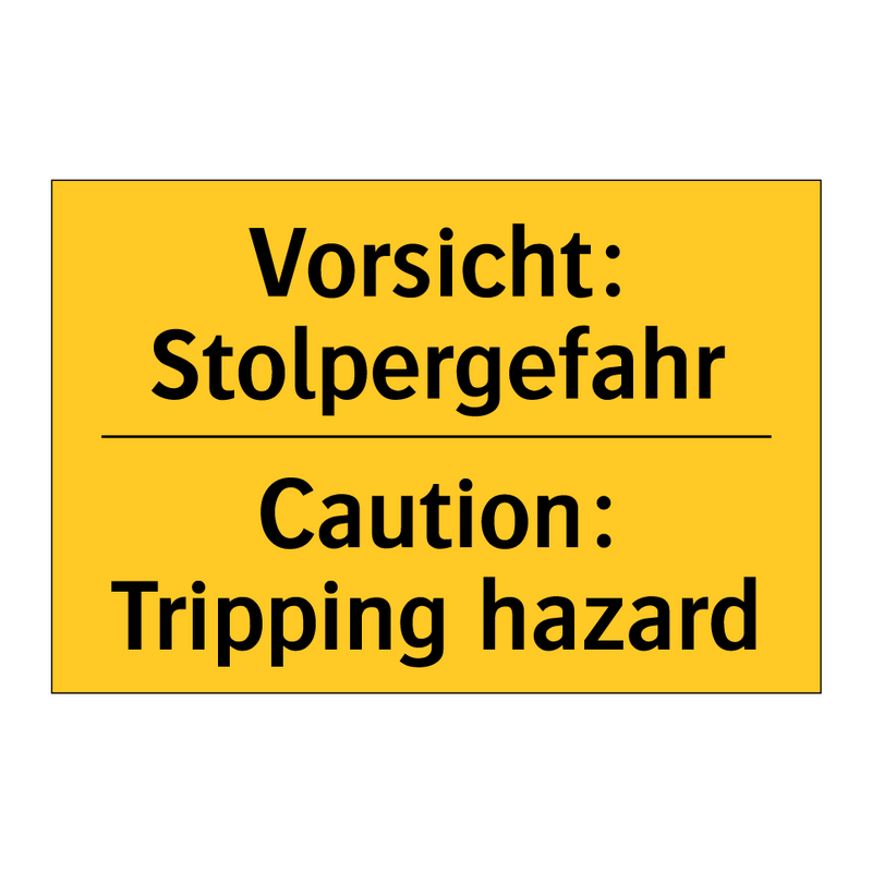 Vorsicht: Stolpergefahr - Caution: Tripping hazard