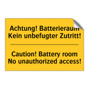 Achtung! Batterieraum Kein unbefugter /.../ - Caution! Battery room No unauthorized /.../